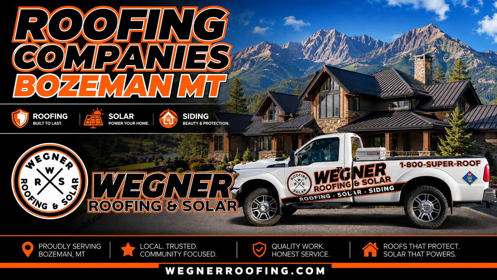 Service truck banner for Wegner Roofing & Solar, one of the premier Roofing Companies Bozeman MT trusts.