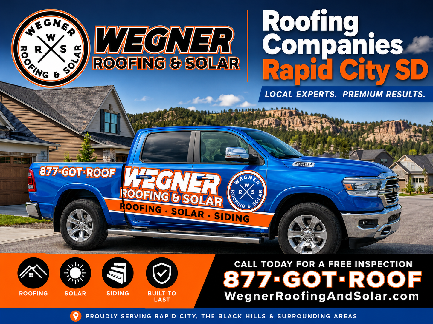 Roofing Companies Rapid City SD ad by Wegner Roofing & Solar with branded truck, house, logo, and local details in Rapid City