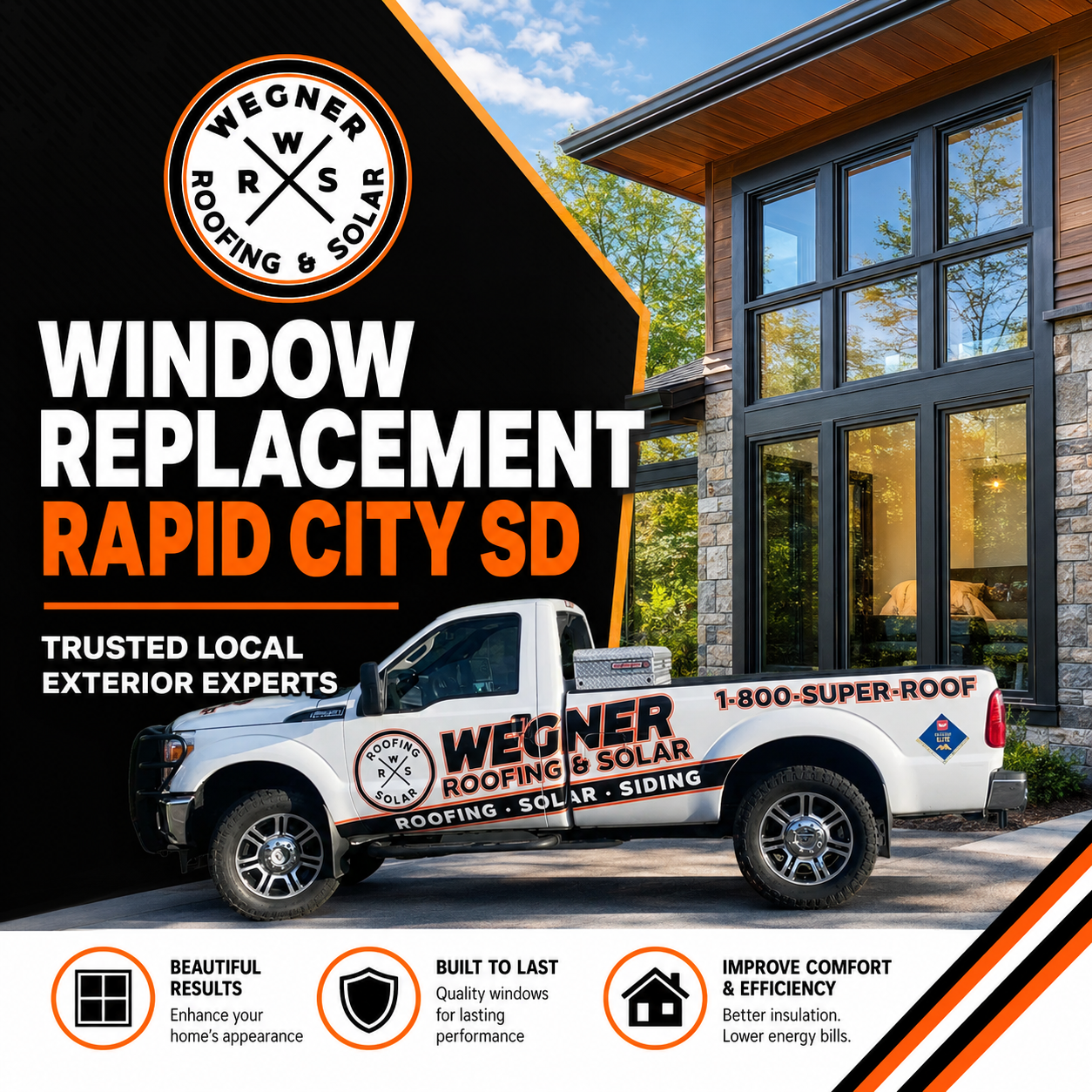 Window Replacement Rapid City SD by Wegner Roofing & Solar with branded truck, modern house, and new windows installation ad.
