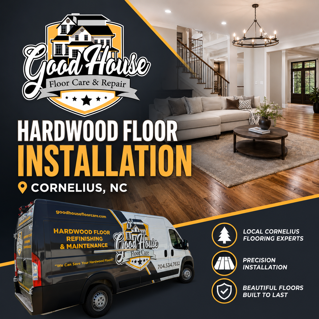 Hardwood Floor Installation Cornelius NC promotional flyer by Good House Floor Care showing a service van and living room.