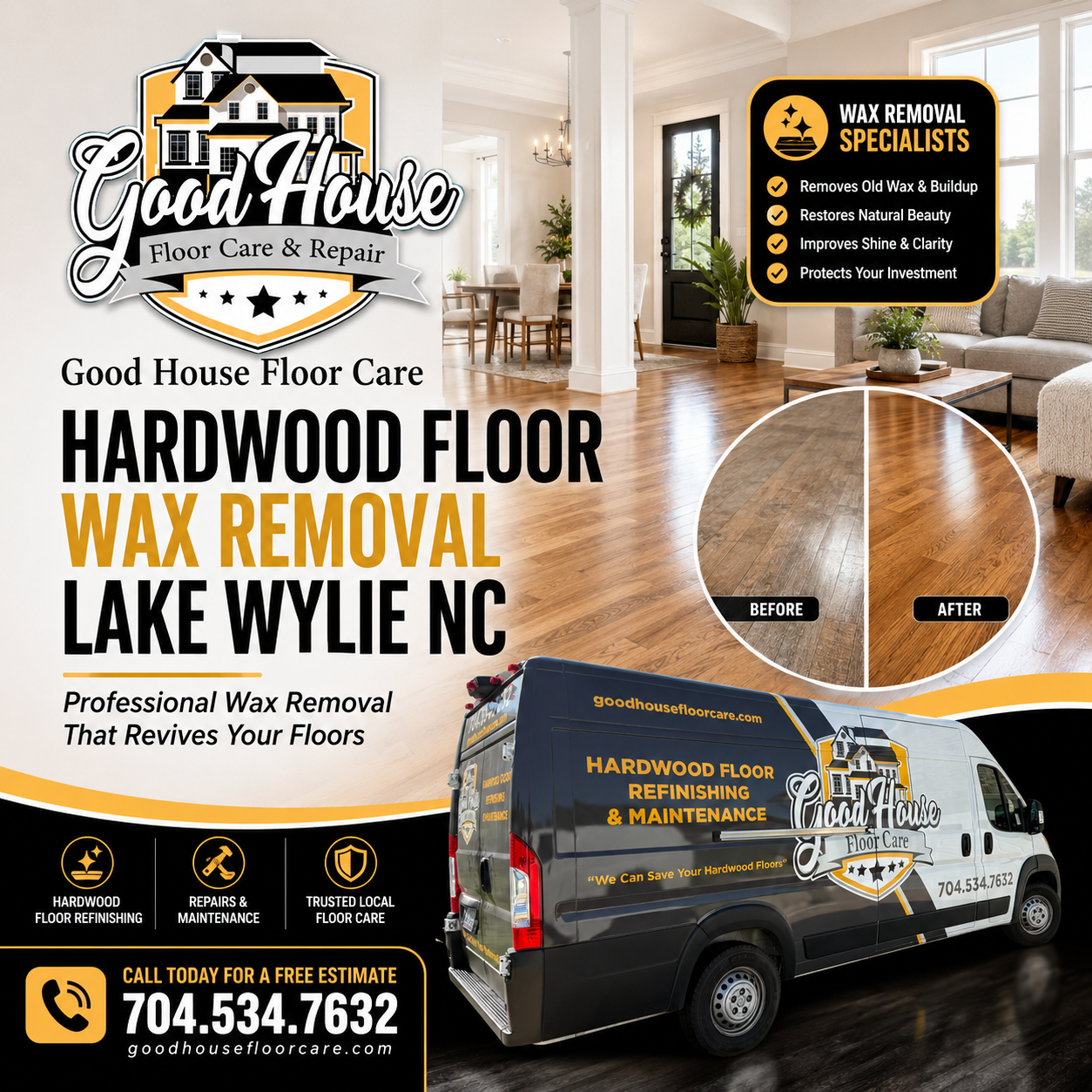 Good House Floor Care ad for Hardwood Floor Wax Removal Lake Wylie NC, showing before and after restored floors.