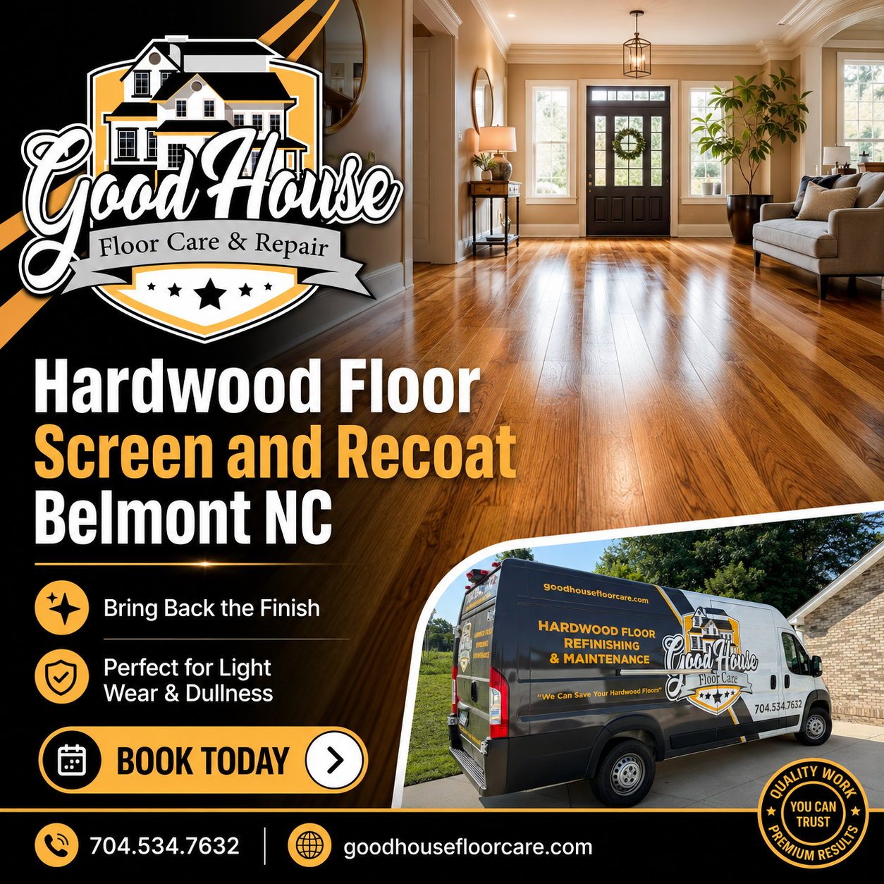 Ad for Hardwood Floor Screen and Recoat Belmont NC by Good House Floor Care, showing a glossy floor and the company work van.